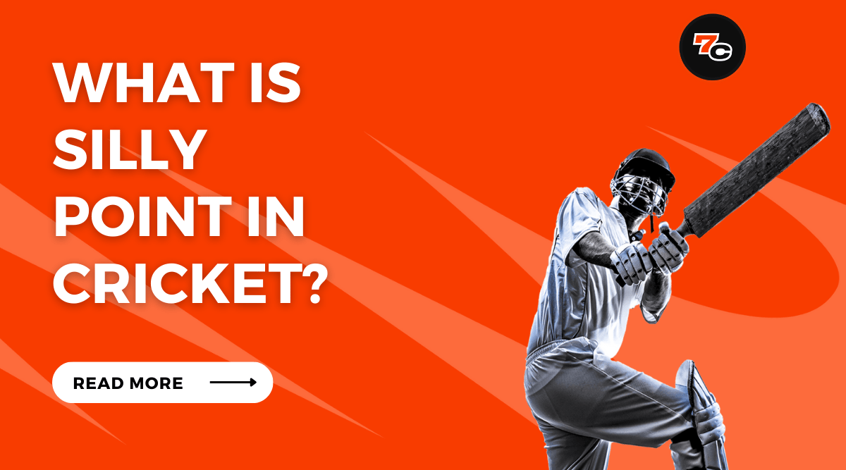 What is Silly Point in Cricket? - Cricket Wiki - 7cric Blog