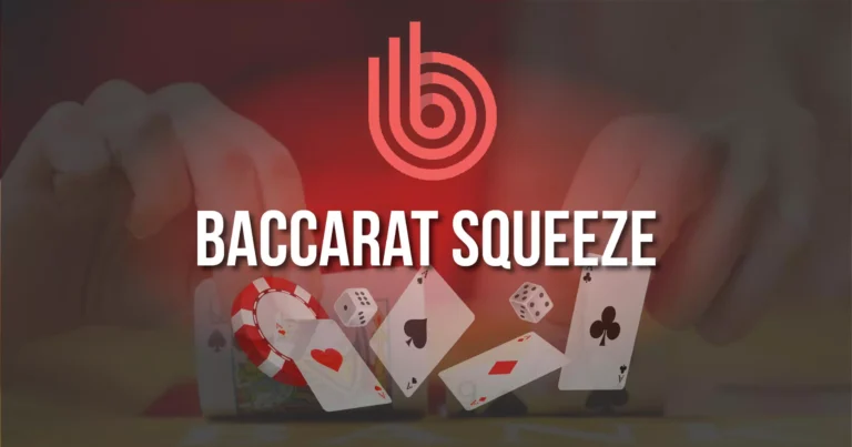 Baccarat Squeeze